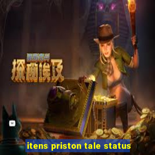 itens priston tale status